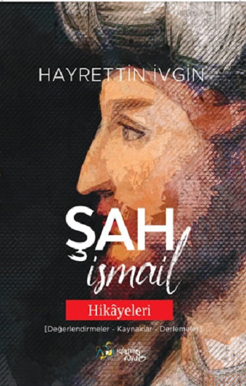 Şah İsmail Hikayeleri