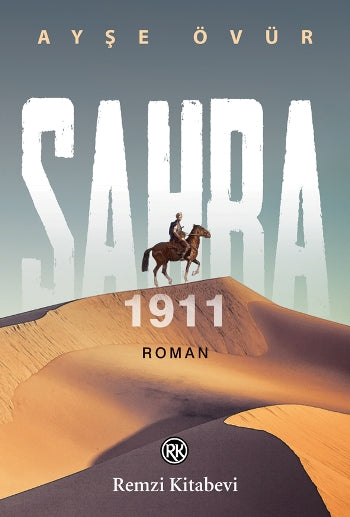 Sahra 1911 (Kafkasya'dan Trablusgarp'a..)