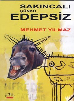 Sakıncalı, Çünkü Edepsiz - mezetto