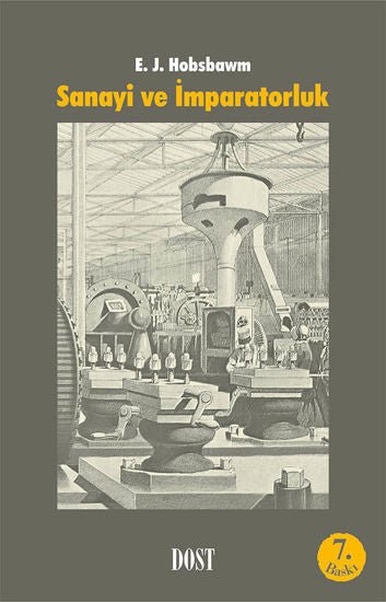 Sanayi ve İmparatorluk - mezetto yazar:Eric J. Hobsbawm Dost Kitabevi Yayınları