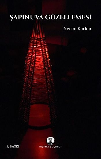 Şapinuva Güzellemesi - Myrina Yayınları Kitap