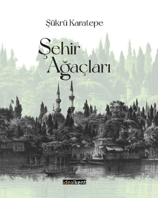 Şehir Ağaçları (Ciltli) - İdealKent Yayınları Kitap