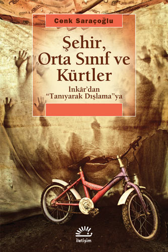 Şehir, Orta Sınıf ve Kürtler: İnkar'dan Tanıyarak Dışlamaya