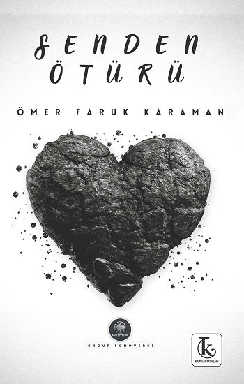 Senden Ötürü – Ömer Faruk Karaman – Kamutay Yayınları – kitap kapağı