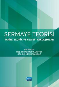 Sermaye Teorisi - Tarihi Teorik ve Felsefi Yaklaşımlar