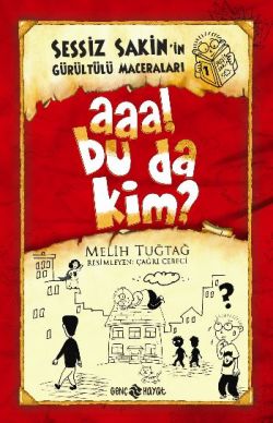 Sessiz Sakin'in akışı Maceraları 1
