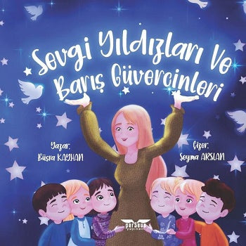 Sevgi Yıldızları und Barış Güvercinleri