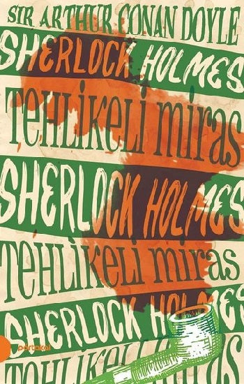 Sherlock Holmes 6 - Tehlikeli Miras