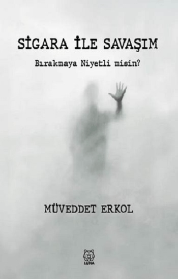 Sigara ile Savaşım - Luna Yayınları Kitap