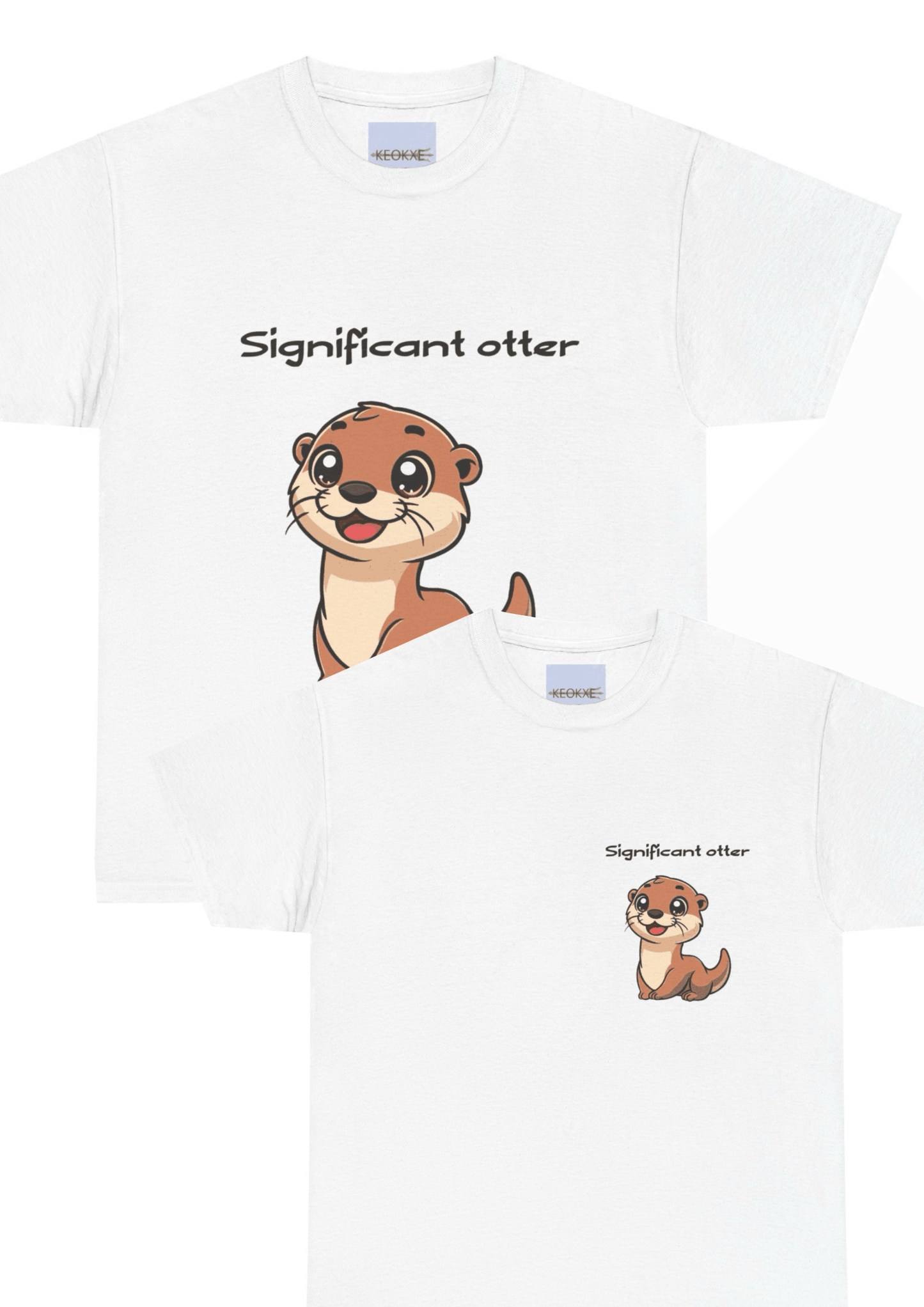 Significant Otter T-Shirt | Cute Animal Pun Couple Tee - mezetto KEOLIX KEOLIX