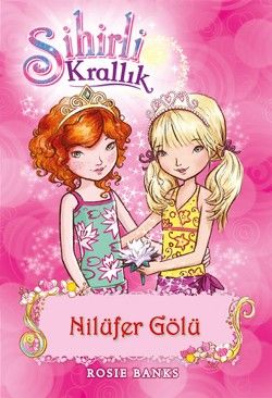 Sihirli Krallık 10. Kitap: Nilüfer Gölü - Doğan Egmont Yayıncılık Kitap