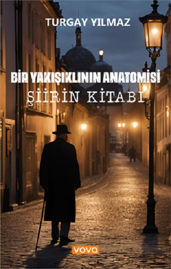 Şiirin Kitabı – Bir Yakışıklının Anatomisi