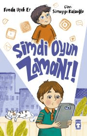 Şimdi Oyun Zamanı! - Timaş Çocuk Kitap