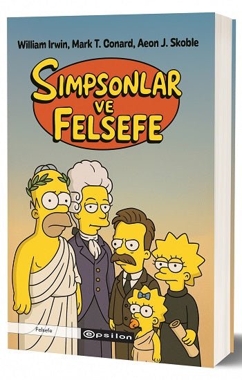 Simpsonlar ve Felsefe – William Irwin & Mark T. Conard & Aeon J. Skoble – Epsilon Yayınları – kitap kapağı