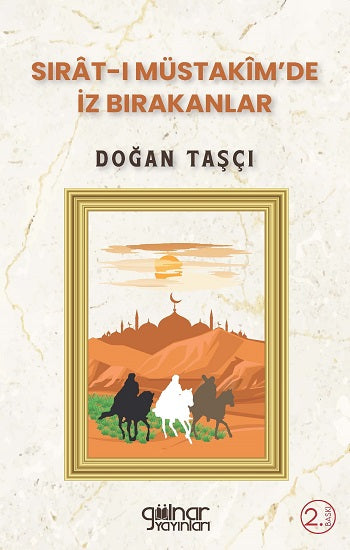 Sırat-ı Müstakim'de İz Bırakanlar