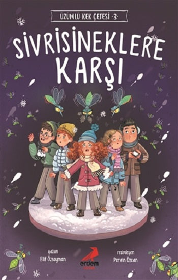 Sivrineklere Karşı - Üzümlü Kek Çetesi 3