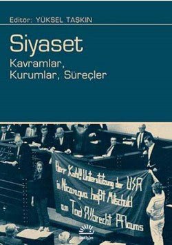 Siyaset: Kavramlar, Kurumlar, Süreçler - mezetto