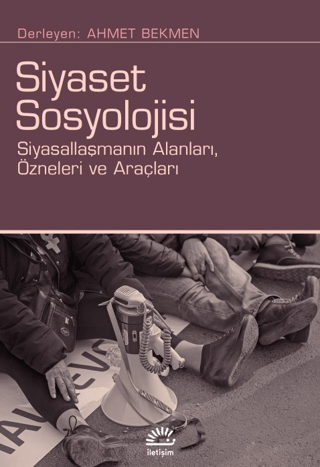 Siyaset Sosyolojisi - İletişim Yayınları Kitap