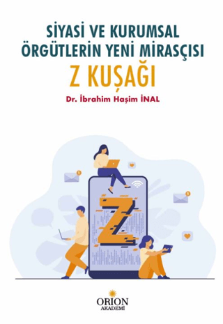 Siyasi ve Kurumsal Örgütlerin Yeni Mirasçısı Z Kuşağı