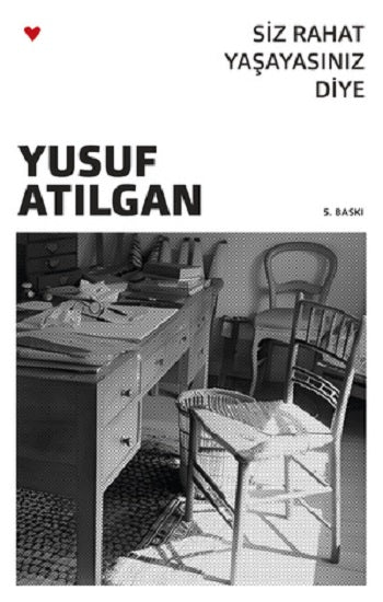 Siz Rahat Yaşayasınız Diye