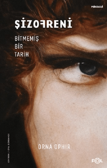Şizofreni – Bitmemiş Bir Tarih - Fol Kitap Kitap