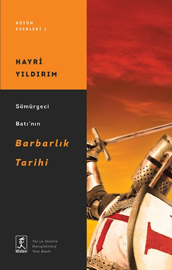 Sömürgeci Bat'ın Barbarlık Tarihi