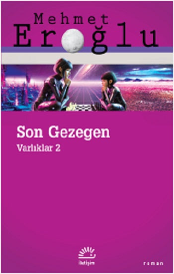 Son Gezegen Varlıklar 2