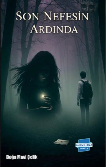 Son Nefesin Ardında – Doğa Mavi Çelik – Kalem Lügat Yayıncılık – kitap kapağı