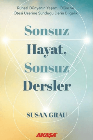 Sonsuz Hayat, Sonsuz Dersler