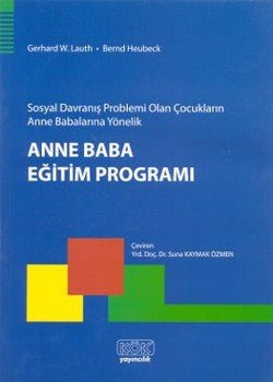 Sosyal Davranış Problemi Olan Çocukların Anne Babalarına Yönelik Anne Baba Eğitim Programı - mezetto