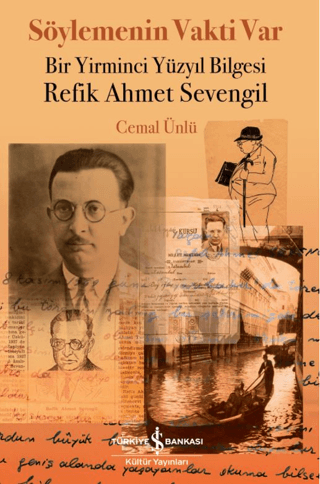 Söylemenin Vakti Var - Bir Yirminci Yüzyıl Bilgesi Refik
