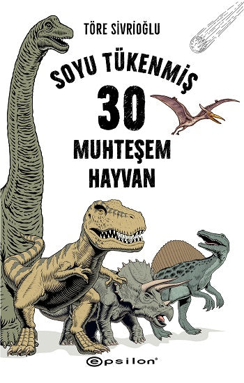 Soyu Tükenmiş 30 Muhteşem Hayvan (Fleksi Kapak)