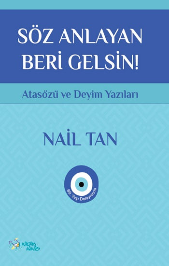 Söz Anlayan Beri Gelsin!