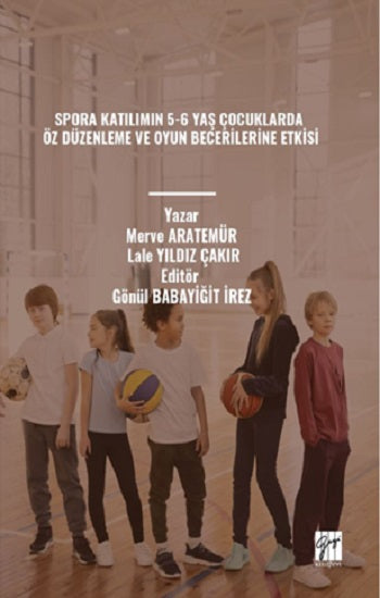 Spora Katılımın 5-6 Yaş Çocuklarda Öz Düzenleme Ve Oyun Becerilerine Etkisi