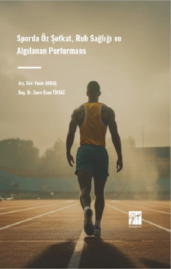 Sporda Öz Şefkat, Ruh Sağlığı und Algılanan Performans