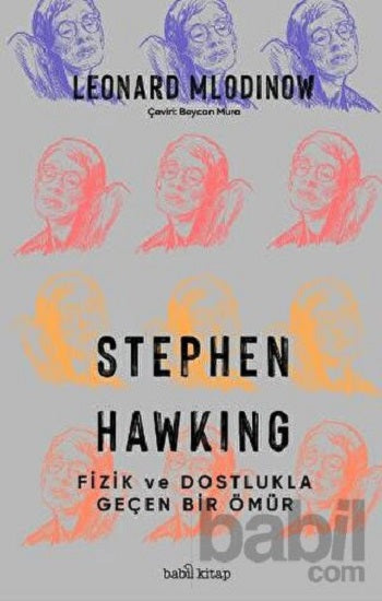 Stephen Hawking: Fizik ve Dostlukla Geçen Bir Ömür