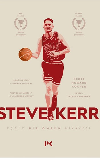 Steve Kerr : Eşsiz Bir Ömrün Hikayesi