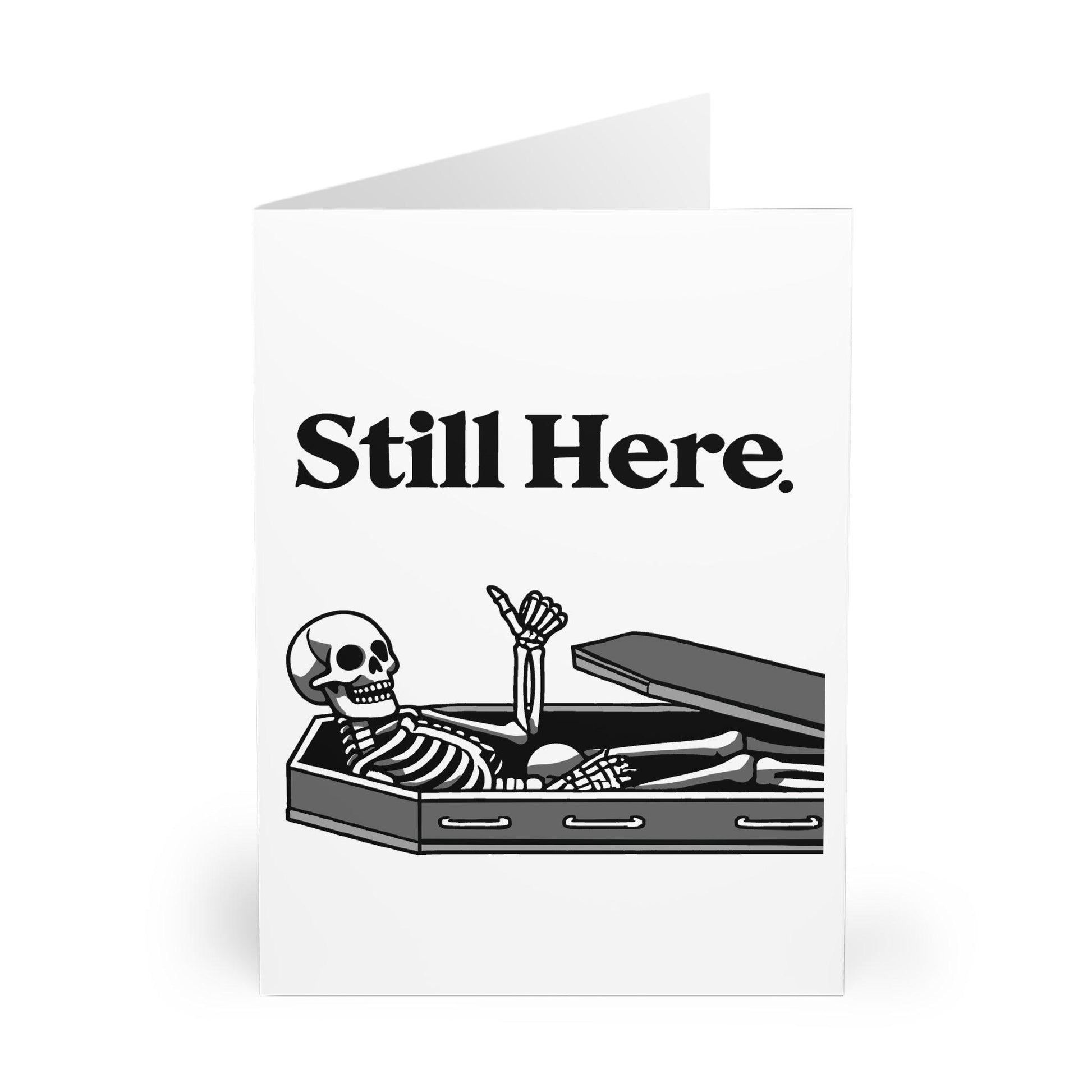 Still Here Skeleton Card – Funny Encouragement & Resilience - mezetto KEOLIX KEOLIX