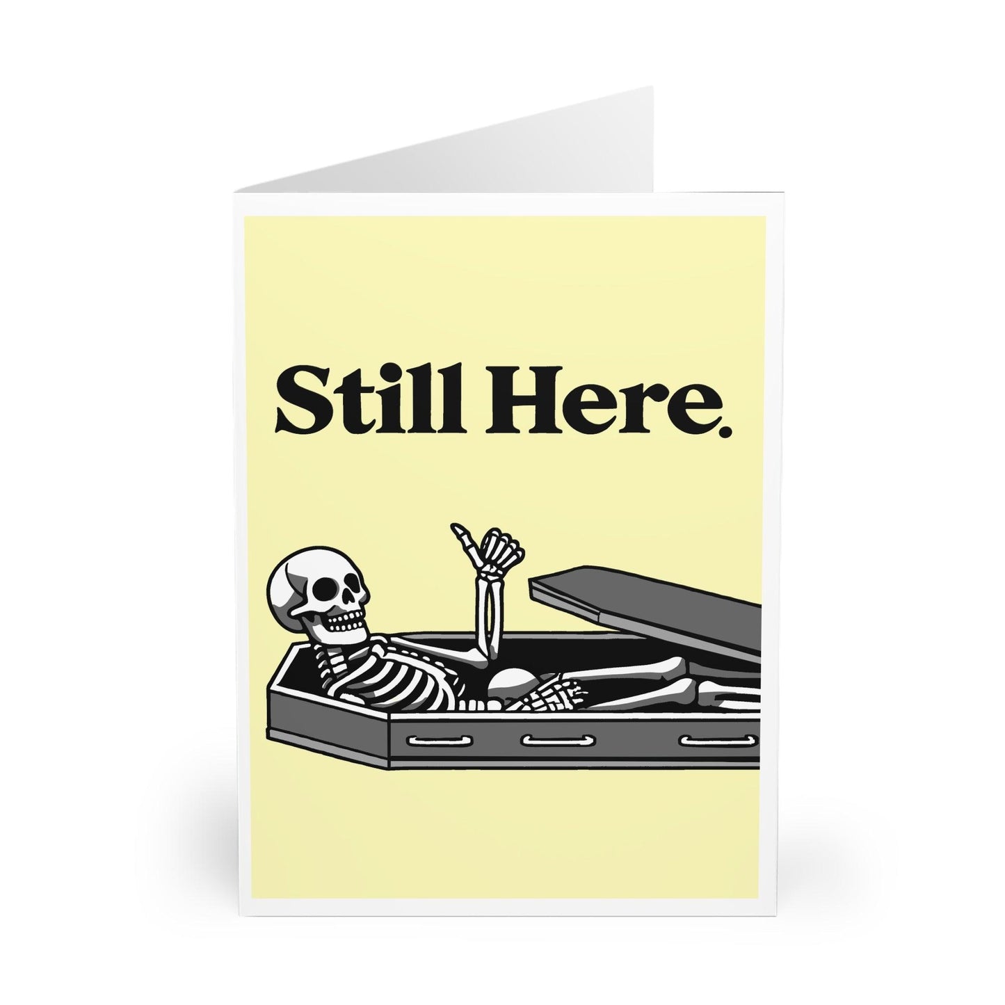 Still Here Skeleton Card – Funny Encouragement & Resilience - mezetto KEOLIX KEOLIX