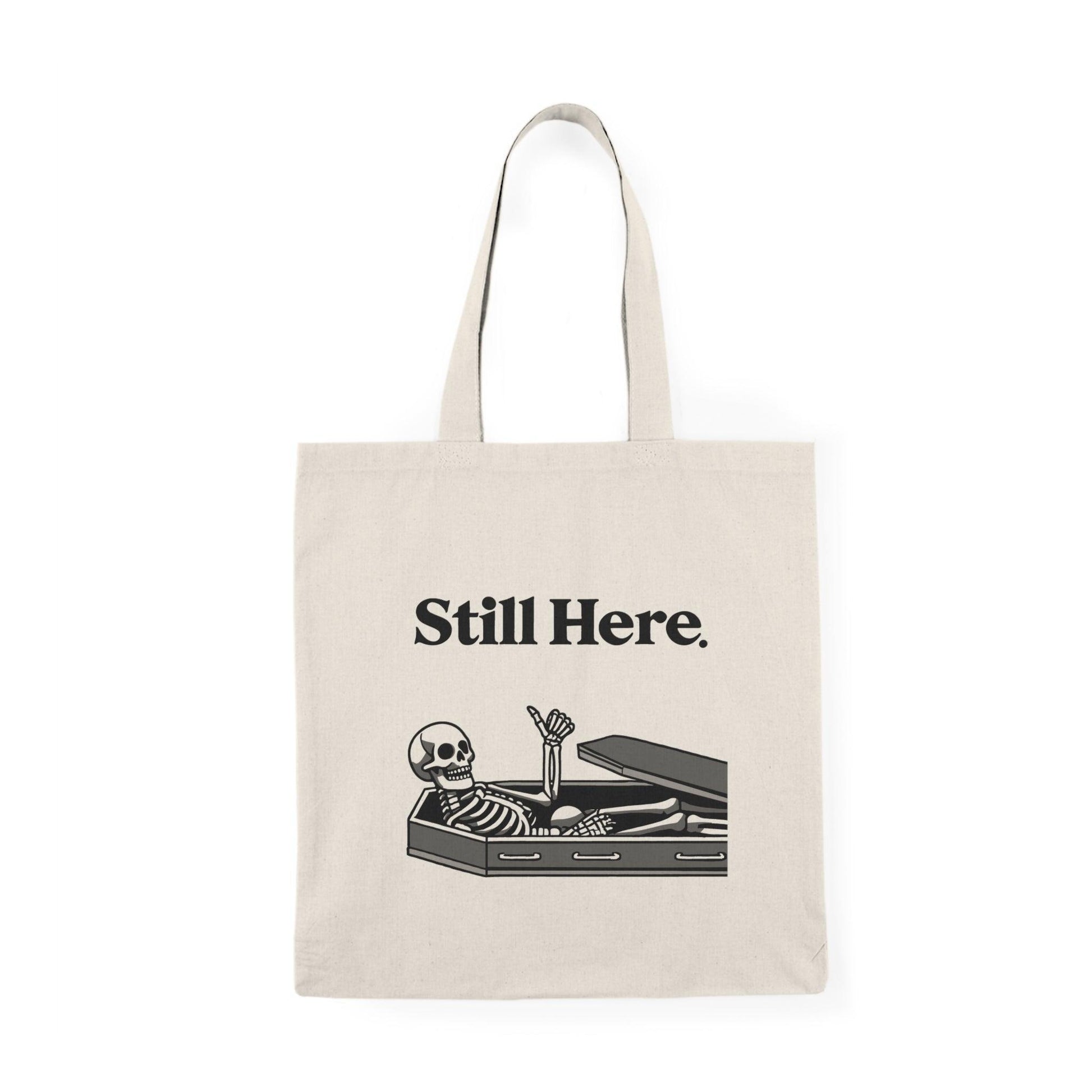 Still Here Tote Bag – Skeleton Thumbs Up Funny Eco Tote - mezetto KEOLIX KEOLIX