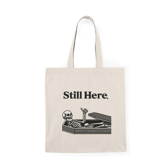 Still Here Tote Bag – Skeleton Thumbs Up Funny Eco Tote - mezetto KEOLIX KEOLIX