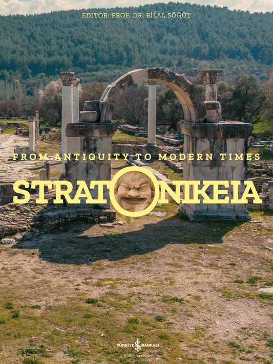 Stratonikeia - From Antiquity To Modern Times (Ciltli)