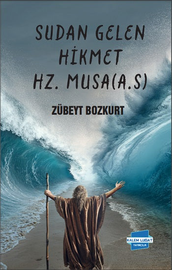 Sudan Gelen Hikmet Hz. Musa (AS)