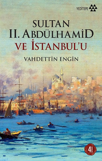 Sultan 2. Abdülhamid ve İstanbul’u