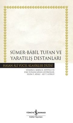 Sümer - Babil Tufan ve Yaratılış Destanları - Hasan Ali Yücel Klasikler (Ciltli)
