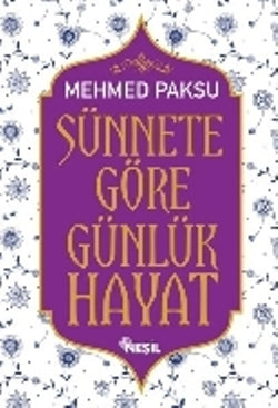 Sünnete Göre Günlük Hayat (Ciltli)