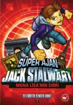 Süper Ajan Jack Stalwart 3. Kitap: Mona Lisa’nın Sırrı - mezetto