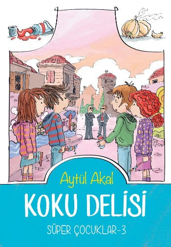 Süper Çocuklar Serisi 3 - Koku Delisi