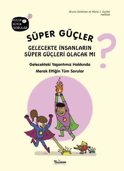 Süper Güçler gelecekte insanların Süper Güçleri Olacak mı?