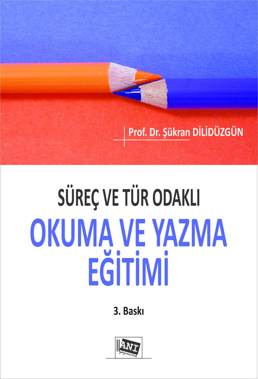 Süreç ve Tür Odaklı Okuma Ve Yazma Eğitimi